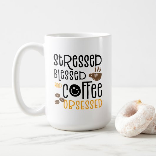 Gestresst Gesegnet und Kaffee Süchtig, Kaffeetasse (Mit Donut)