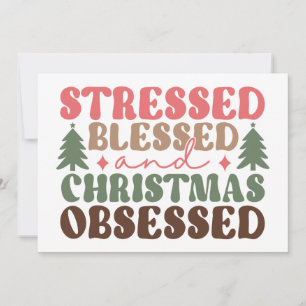 Gestresst, Gesegnet und Weihnachtsbesessen Karte