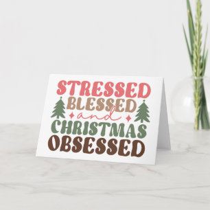 Gestresst, Gesegnet und Weihnachtsbesessen Karte