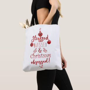 Gestresst Gesegnet & Weihnachtsbesessen Rot Weiß Tasche