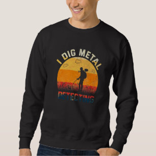 Gestresst Retro Trendig Ich Grabe Metalldetektor S Sweatshirt