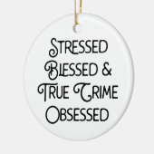 Gestresste gesegnete und wahre Kriminalität besess Keramik Ornament (Links)