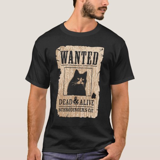 Gesucht tot oder lebendig  Katze T-Shirt (Vorderseite)