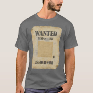 GESUCHT TOT ODER LEBENDIG T-Shirt