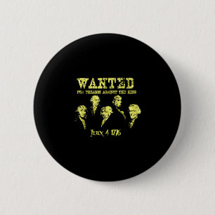Gesucht wegen Hochverrats Gründungsväter Unabhängi Button