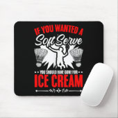 Gesucht wird ein Soft-Serve-Shuttle-Sport-Hobby-Ba Mousepad (Mit Mouse)