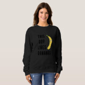 Gesunde Früchte Bananen Ironische Redewendung Sweatshirt (Vorne ganz)