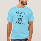 Gesunde Lebensmittel sind ekelhaft in norwegischem T-Shirt (Vorderseite)