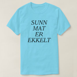 Gesunde Lebensmittel sind ekelhaft in norwegischem T-Shirt