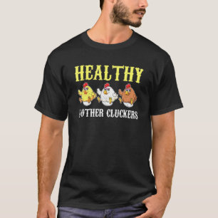 Gesunde Mutter Cluckers Hühner Henne Farm Tiere T-Shirt