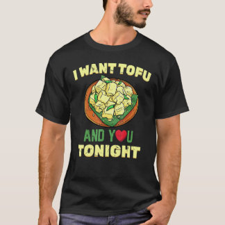 Gesunder Lebensstil   Ich Will Tofu Und Dich Heute T-Shirt