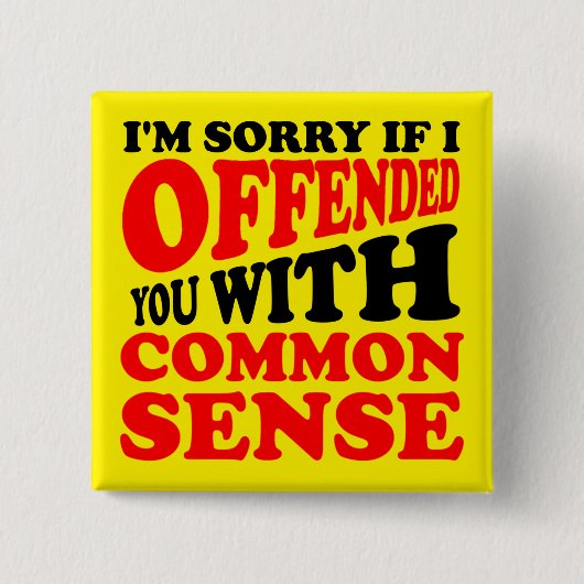Gesunder Menschenverstand beleidigt das Button des (Vorderseite)