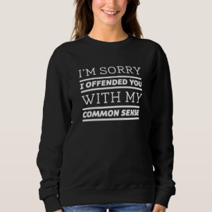 gesunder Menschenverstand Sweatshirt