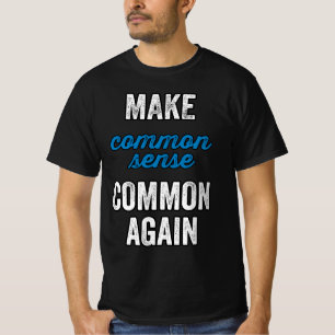 Gesunder Menschenverstand wieder gesund machen T-Shirt
