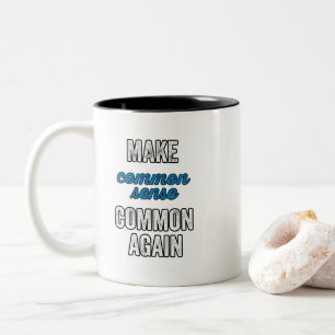 Gesunder Menschenverstand wieder gesund machen Zweifarbige Tasse