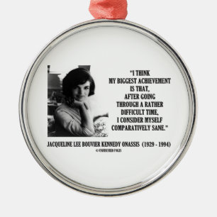 Gesundes Zitat Jacqueline Kennedy verhältnismäss Silbernes Ornament