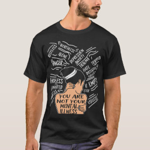 Gesundheit für Frauen Sie sind nicht Ihre psychisc T-Shirt