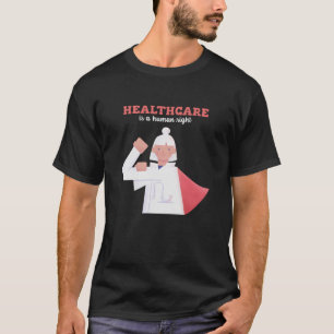 Gesundheit ist ein Menschenrecht  T-Shirt