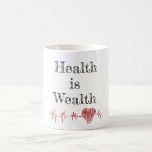 Gesundheit ist eine Kaffee-Tasse Kaffeetasse