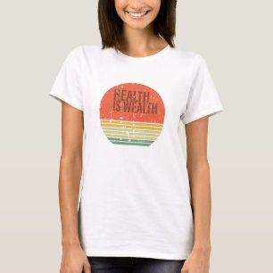 Gesundheit ist Reichtum Vintage T-Shirt