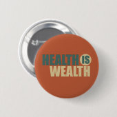 Gesundheit ist Wohlstand Button (Vorne & Hinten)