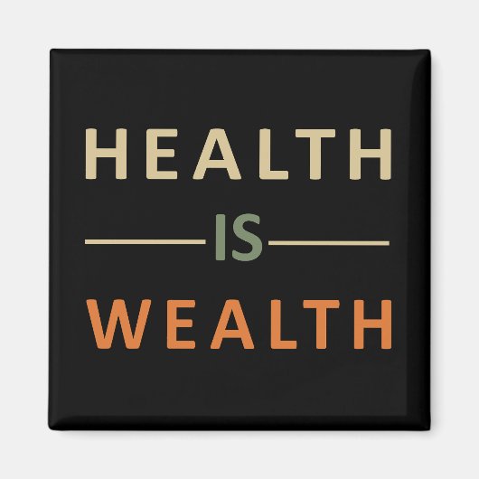 Gesundheit ist Wohlstand Magnet (Vorne)