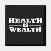 Gesundheit ist Wohlstand Magnet (Vorne)