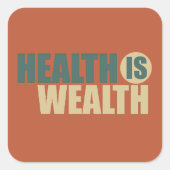 Gesundheit ist Wohlstand Quadratischer Aufkleber (Vorderseite)