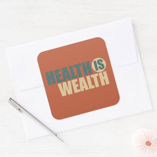 Gesundheit ist Wohlstand Quadratischer Aufkleber (Umschlag)