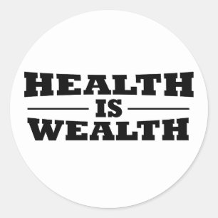 Gesundheit ist Wohlstand Runder Aufkleber