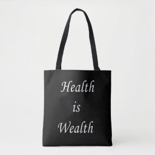 Gesundheit ist Wohlstand Tasche