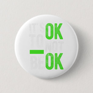 Gesundheit Selbstmordbewusstsein Geschenk Es ist o Button