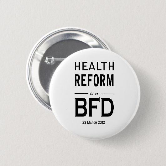 Gesundheits-Reform ist ein BFD Button (Vorne & Hinten)