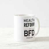 Gesundheits-Reform ist ein BFD Kaffeetasse (VorderseiteRechts)