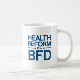 GESUNDHEITS-REFORM IST EIN BFD - .PNG KAFFEETASSE