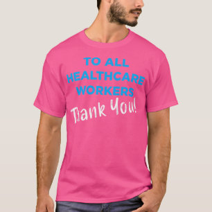 Gesundheitsarbeiter danken Ihnen für Krankenpflege T-Shirt
