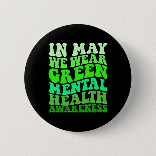 Gesundheitsbewusstsein im Mai tragen wir grüne psy Button (Vorderseite)