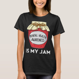 Gesundheitsbewusstsein Psychische Gesundheit ist m T-Shirt