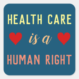 Gesundheitsfürsorge ist ein Menschenrecht Quadratischer Aufkleber