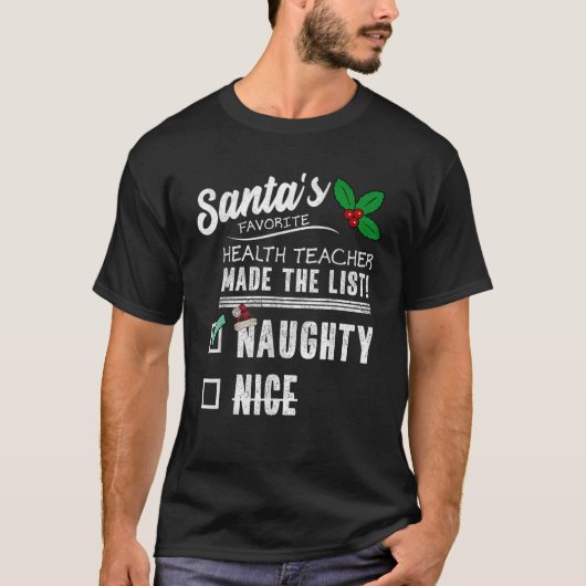 Gesundheitslehrer Weihnachten Santas Liste Funny N T-Shirt (Vorderseite)