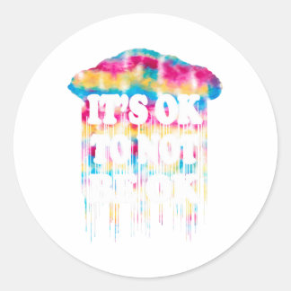 Gesundheitsproblem Es ist okay Spaß, nicht am Tag  Runder Aufkleber