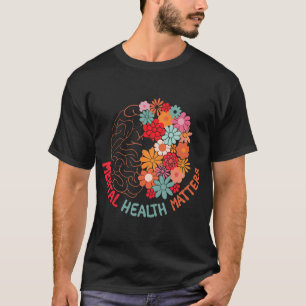 Gesundheitsprobleme beenden das Stigma Blumengehir T-Shirt