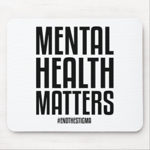 Gesundheitsprobleme beenden das Stigma Mental Heal Mousepad
