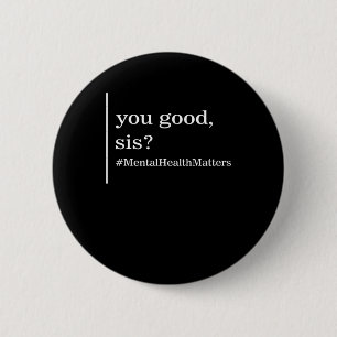 Gesundheitsprobleme Sie gut Sis positive Frauen Th Button