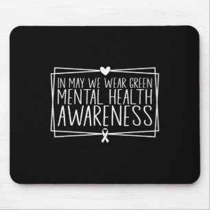 Gesundheitsprobleme Wir tragen grüne Mental Health Mousepad