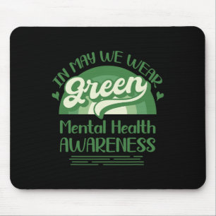 Gesundheitsprobleme Wir tragen grüne Mental Health Mousepad