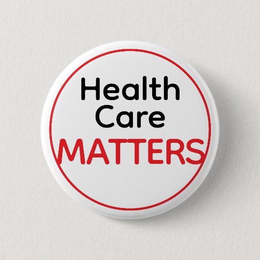 Gesundheitsversorgung IST WICHTIG Button (Vorderseite)
