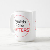 Gesundheitsversorgung IST WICHTIG Kaffeetasse (Vorderseite Links)