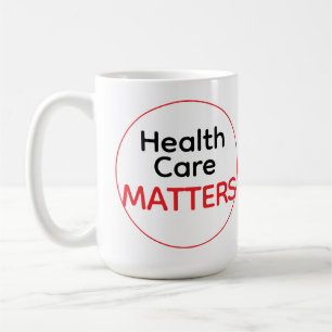 Gesundheitsversorgung IST WICHTIG Kaffeetasse