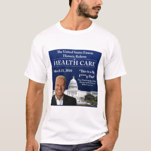 Gesundheitswesen Biden Zitat (saubere Version) T-Shirt